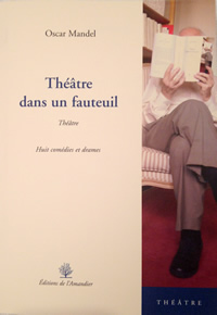 Th&eacute;&acirc;tre dans un fauteuil: huit com&eacute;dies et drames